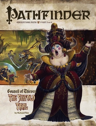 Pathfinder Adventure Path #26: The Sixfold Trial (Council of Thieves, #2)
