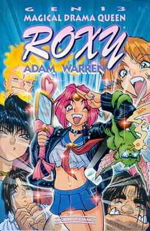 Gen¹³: Magical Drama Queen Roxy (Especiales Gen 13, #0)