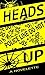 Heads Up