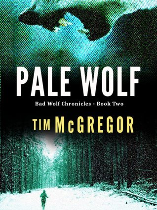 Pale Wolf (Bad Wolf Chronicles, #2)