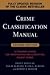 Crime Classification Manual: A Standard System for Investigating and Classifying Violent Crimes