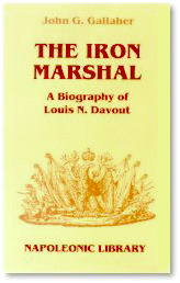 The Iron Marshal: A Biography of Louis N. Davout (Hardcover)