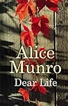 Dear Life by Alice Munro