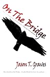 On The Bridge: The Complete Gretchen Thyrd Novella
