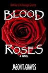 Blood Roses