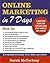 Online Marketing in 7 Days: A Practical Guide for Everyone Who Can't Avoid it Any Longer!