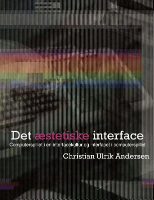 Det æstetiske interface (Danish Edition)