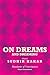 On Dreams and Dreaming