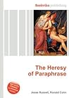 The Heresy of Paraphrase