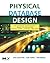 [(Physical Database Design : The Database Professional's Guide to Exploiting Indexes, Views, Storage, and More)] [By (author) Sam S. Lightstone ] published on (June, 2007)