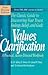 Values Clarification; The Classic Guide to Discovering Your Truest Feelings