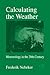 Calculating the Weather: Meteorology in the 20th Century