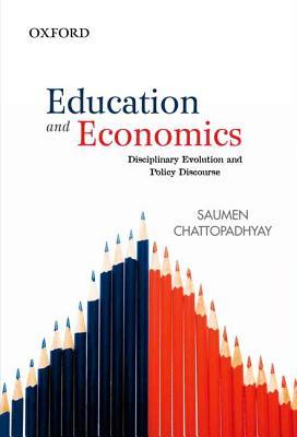 Education and Economics: Disciplinary Evolution and Policy Discourse