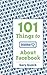 101Things to Dislike About Facebook