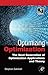 Optimizing Optimization: The Next Generation of Optimization Applications and Theory
