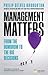 Management Matters: From the Humdrum to the Big Decisions