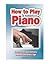 How to Play Piano and Keyboard by Alan Brown