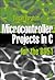 Microcontroller Projects in C for the 8051
