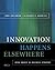 Innovation Happens Elsewhere: Open Source as Business Strategy