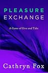 Pleasure Exchange by Cathryn Fox