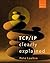 TCP/IP Clearly Explained