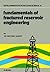 Developments in Petroleum Science, Volume 12: Fundamentals of Fractured Reservoir Engineering