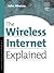 The Wireless Internet Expla...