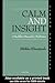 Calm and Insight: A Buddhist Manual for Meditators