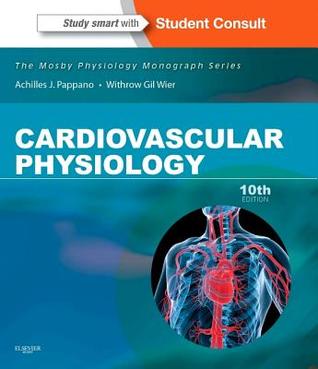 Cardiovascular Physiology: Mosby Physiology Monograph Series (with Student Consult Online Access) (Mosby's Physiology Monograph)