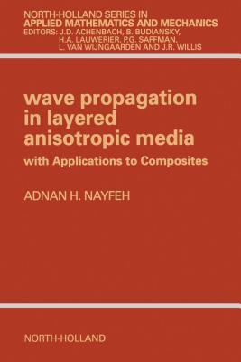 Wave Propagation in Layered Anisotropic Media: With Application to Composites