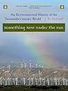 Something New Under the Sun by John Robert McNeill