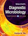 Bailey & Scott's Diagnostic Microbiology by Patricia M. Tille