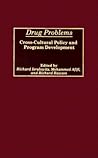 Drug Problems: Cross-Cultural Policy and Program Development