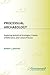 Processual Archaeology: Exploring Analytical Strategies, Frames of Reference, and Culture Process