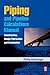 Piping and Pipeline Calculations Manual: Construction, Design Fabrication and Examination