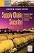 Supply Chain Security: International Practices and Innovations in Moving Goods Safely and Efficiently: International Practices and Innovations in Moving Goods Safely and Efficiently
