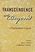 Transcendence and Beyond Tr...
