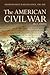 The American Civil War by Cole C. Kingseed