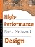 High Performance Data Network Design: Design Techniques and Tools