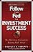 Follow the Fed to Investment Success by Rainer Feistel