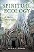 Spiritual Ecology