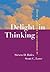 Delight in Thinking by Steven D. Hales