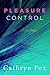 Pleasure Control (Pleasure ...