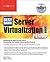 The Best Damn Server Virtualization Book Period: Including Vmware, Xen, and Microsoft Virtual Server