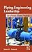 Piping Engineering Leadership for Process Plant Projects