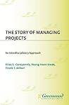 The Story of Managing Projects: An Interdisciplinary Approach The Story of Managing Projects: An Interdisciplinary Approach