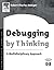 Debugging by Thinking: A Multidisciplinary Approach