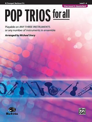 Pop Trios for All: B-flat Trumpet, Baritone T.C. (For All Series)