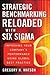 Strategic Benchmarking Reloaded with Six SIGMA: Improving Your Company's Performance Using Global Best Practice