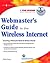Webmasters Guide to the Wir...